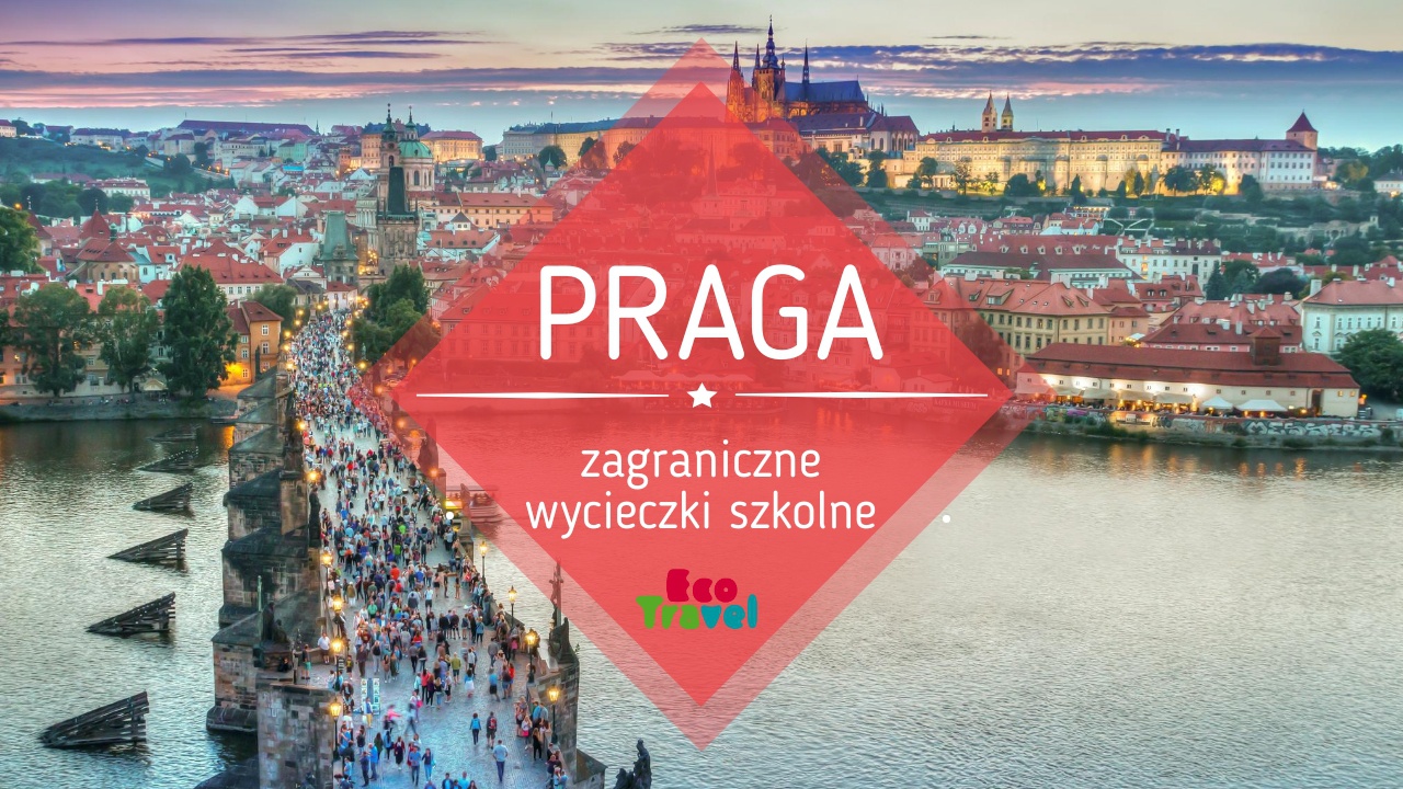 10 Zagranicznych Wycieczek Szkolnych - Pomysły, propozycje, sugestie